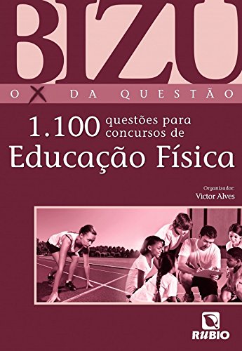 1.100 Questões Para Concursos de Educação Física (Volume 10)
