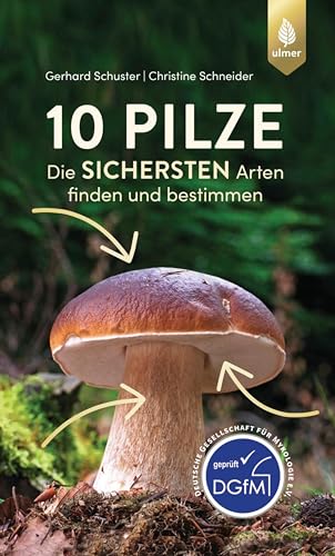 10 Pilze: Der Spiegel-Bestseller. Die sichersten Arten finden und bestimmen (German Edition)