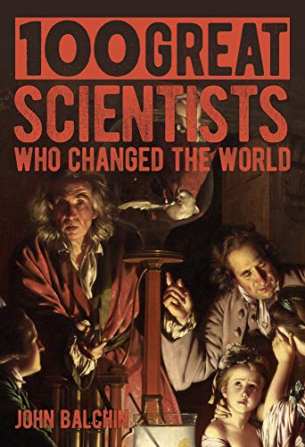 100 Great Scientists Who Changed the World (English Edition)