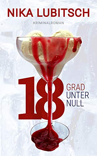 18 Grad unter null: Kriminalroman (German Edition)