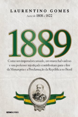 1889: Como um imperador cansado, um marechal vaidoso e um professor injustiçado contribuíram para o fim da Monarquia e a Proclamação da República no Brasil