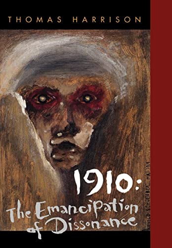 1910: The Emancipation of Dissonance (English Edition)