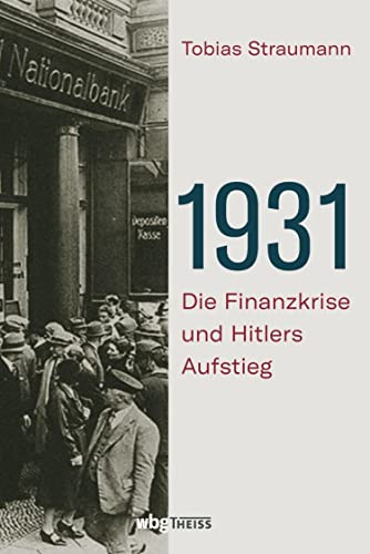 1931: Die Finanzkrise und Hitlers Aufstieg (German Edition)