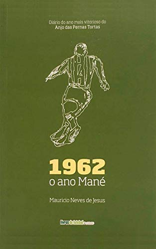1962: o ano Mané