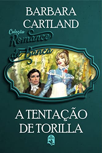 20. A tentação de Torilla (Coleção Romance de Banca)