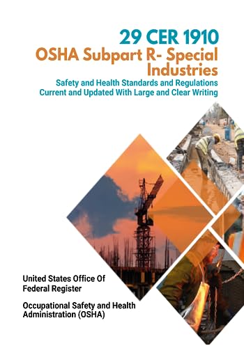 29 CFR 1910 OSHA Subpart R—Special Industries: Safety and Health ...
