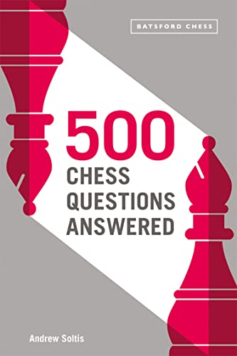 500 Chess Questions Answered: for all new chess players (English Edition)