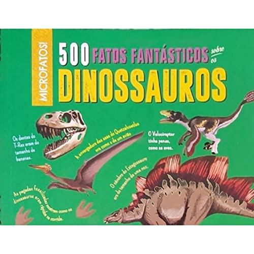 500 Fatos Fantástico Sobre Os Dinossauros