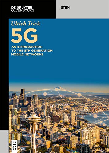 5G: An Introduction to the 5th Generation Mobile Networks (De Gruyter STEM) (English Edition)