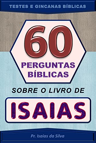 Capa de 60 Perguntas Sobre o Livro do Profeta Isaias: Testes de Conhecimentos Bíblicos