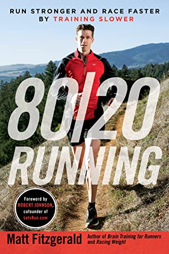 80/20 Running: Run Stronger and Race Faster By Training Slower (English Edition)