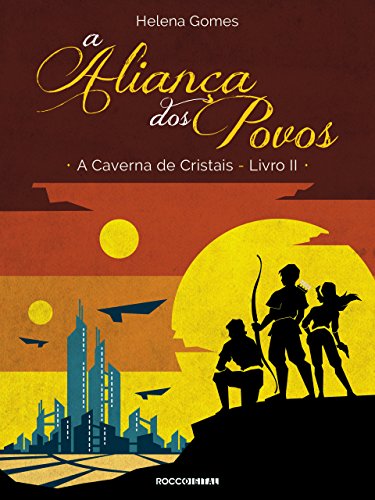 A Aliança dos Povos (A Caverna de Cristais Livro 2)