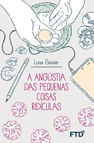 A Angústia das Pequenas Coisas Ridículas