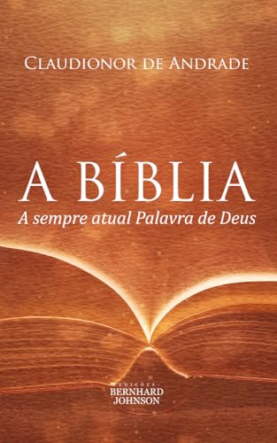 A Bíblia, a sempre atual Palavra de Deus