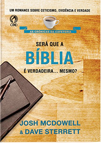 A Bíblia é verdadeira mesmo?
