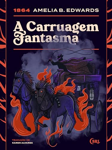 A Carruagem Fantasma (Sociedade das Relíquias Literárias Livro 39)