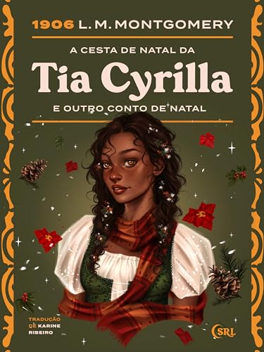 A Cesta de Natal da Tia Cyrilla e outro conto de Natal (Sociedade das Relíquias Literárias Livro 33)