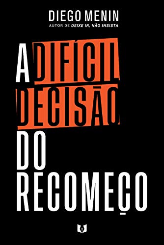 A difícil decisão do recomeço