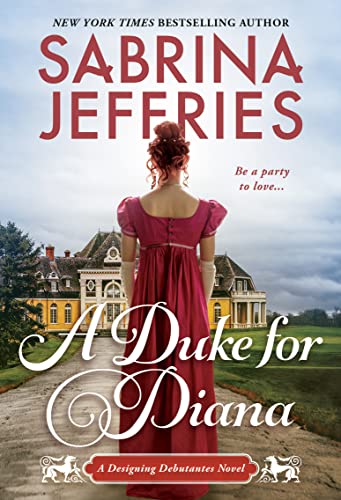 A Duke for Diana: A Witty and Entertaining Historical Regency Romance (Designing Debutantes Book 1) (English Edition)