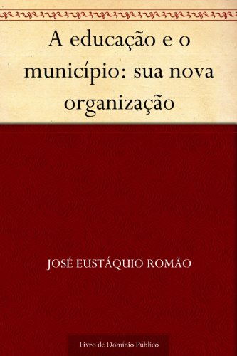 A educação e o município: sua nova organização