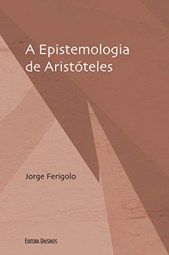 A epistemologia de Aristóteles (Filosofia e Ciência)