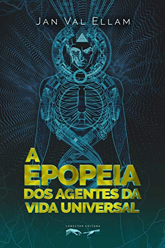 A Epopeia dos Agentes da Vida Universal