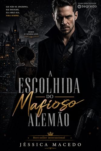 A escolhida do mafioso alemão (O sindicato Livro 1)