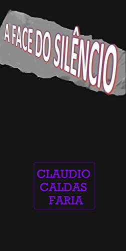 A FACE DO SILÊNCIO