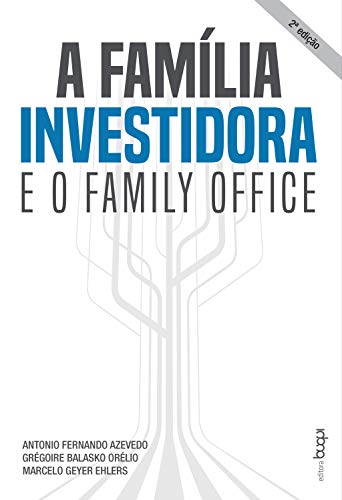 A família investidora e o family office
