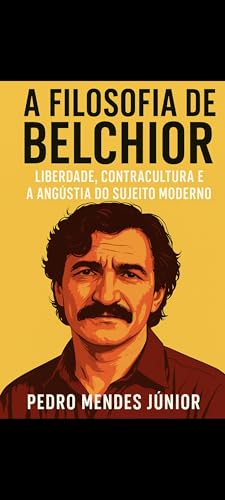 A Filosofia de Belchior: Liberdade, Contracultura e a Angústia do Sujeito Moderno