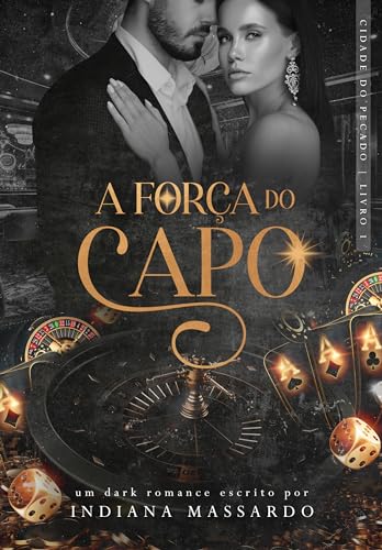 A FORÇA DO CAPO: uma esposa roubada (Cidade do Pecado Livro 1)