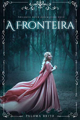 A Fronteira (Trilogia Nova Era Livro 2)