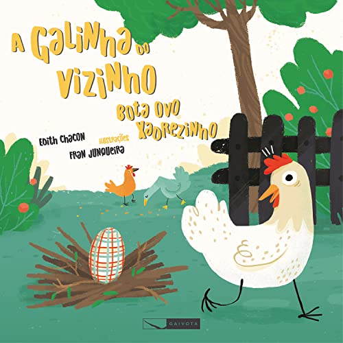 A galinha do vizinho bota ovo xadrezinho (Quer brincar de rimar?)