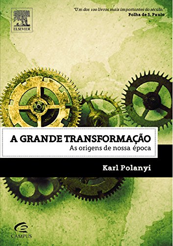 A Grande Transformação. As Origens de Nossa Época