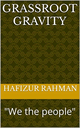 A GRASSROOT GRAVITY (English Edition)