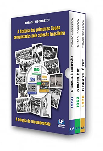 A História das Primeiras Copas Conquistadas pela Seleção Brasileira