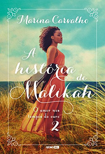 A história de Malikah: O amor nos tempos do ouro 2