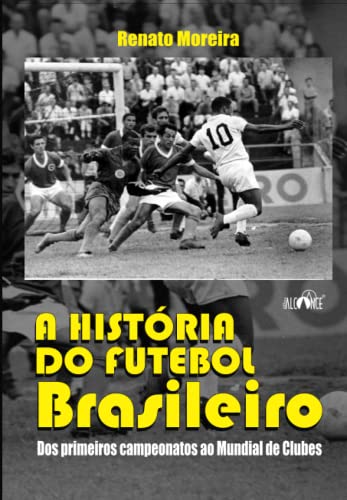 A história do futebol brasileiro