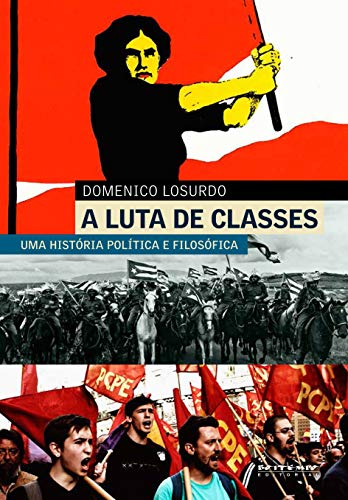 A luta de classes: Uma história política e filosófica
