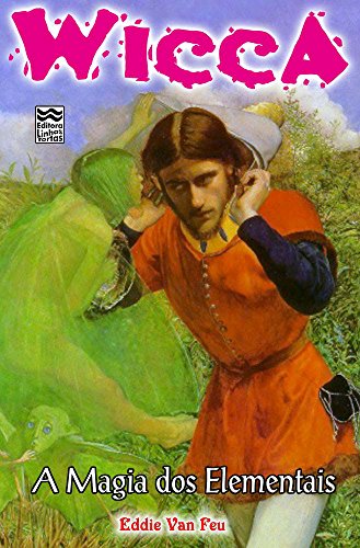 A Magia dos Elementais (Wicca Livro 12)