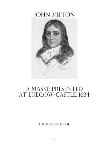 A Maske presented at Ludlow-Castle, 1634 (English Edition)