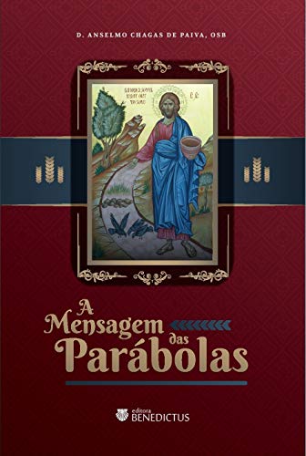 A Mensagem Das Parábolas