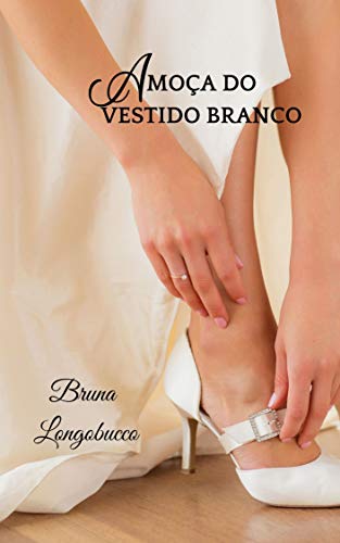 A moça do vestido branco: conto/drama