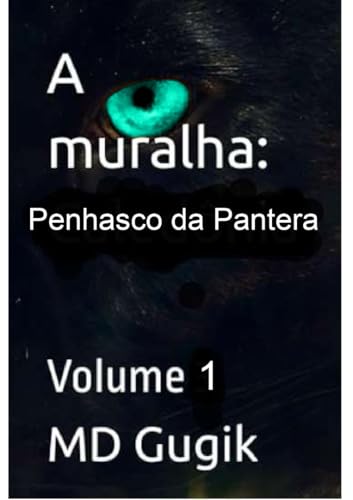 A Muralha: Penhasco da Pantera: Volume 1