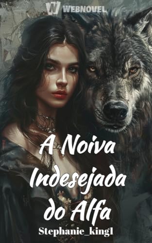 A Noiva Indesejada do Alfa: Book1