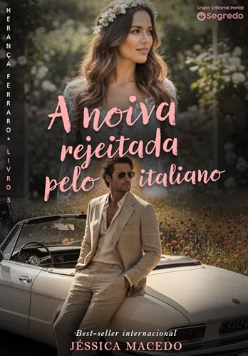 A noiva rejeitada pelo Italiano (Herança Ferraro Livro 3)