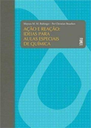 Ação e Reação. Ideias Para Aulas Especiais de Química