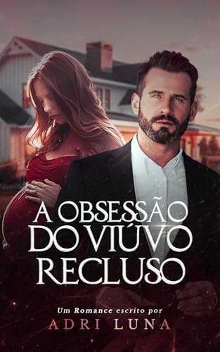 A obsessão do viúvo recluso