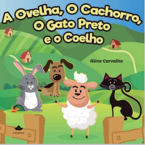 A ovelha, O Cachorro, O gato preto e O coelho