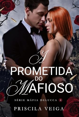 A Prometida do Mafioso (Máfia DeLucca Livro 4)